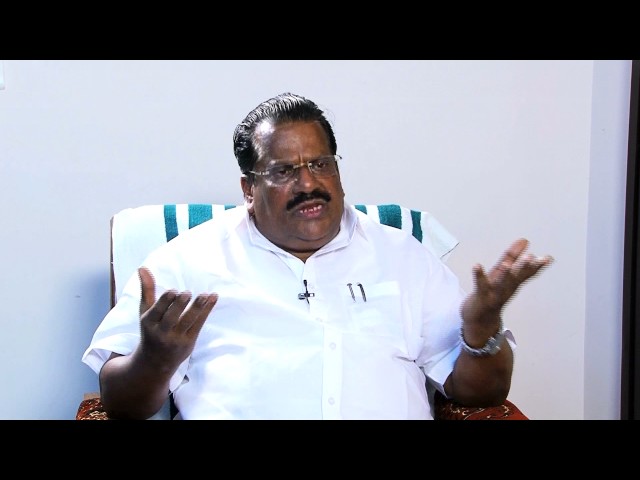 CLOSE ENCOUNTER - E P JAYARAJAN PART 2